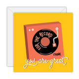 For The Record, I Think You Are Great - Greeting Card