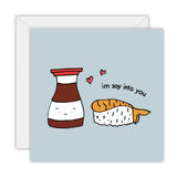 Soy Into You - Greeting Card